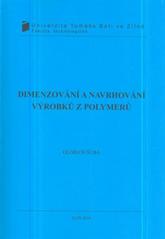 kniha Dimenzování a navrhování výrobků z polymerů, Univerzita Tomáše Bati ve Zlíně 2010