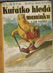 kniha Kuřátko hledá maminku a jiné povídky, Josef Elstner 1938