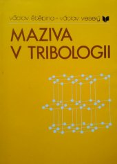 kniha Maziva v tribologii Celoštátná vysokoškolská príručka pre vysoké školy technické, Veda 1985