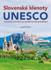 kniha Slovenské klenoty UNESCO, CPress 2017