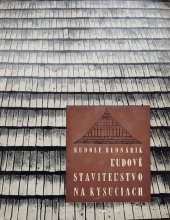 kniha Ludové stavitelstvo na Kysuciach, Slovenska akademia vied  1967