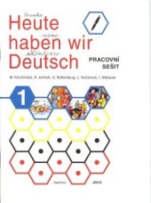 kniha Heute haben wir Deutsch 1 Pracovní sešit, Agentura Jirco 2007