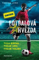 kniha Fotbalová hvězda gamebook, Fragment 2019