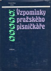 kniha Vzpomínky pražského písničkáře 1818-1897, Odeon 1985