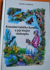 kniha Kouzelná babička Kamilka a její létající chaloupka, ČP-servis 2005