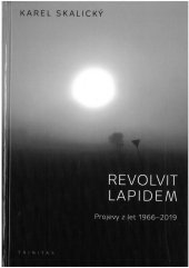 kniha Revolvit lapidem : Projevy z let 1966 - 2019, Trinitas 2019