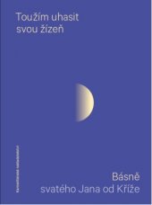 kniha Toužím uhasit svou žízeň, Karmelitánské nakladatelství 2016