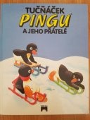 kniha Tučňáček Pingu a jeho přátelé, Príroda 1994