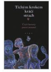 kniha Tichým krokem kráčí strach čtyři horory psané ženami, Argo 2002