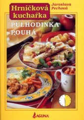 kniha Hrníčková kuchařka Půlhodinka pouhá, Laguna 2003