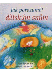 kniha Jak porozumět dětským snům, Anag 2007