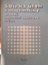 kniha Sbírka úloh z matematiky pro SOŠ a studijní obory SOU 2. část, Státní pedagogické nakladatelství 1989