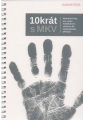 kniha 10krát s MKV metodické listy pro výuku multikulturní výchovy dle osobnostního přístupu, Člověk v tísni 2010