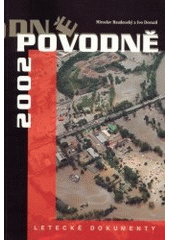 kniha Povodně 2002 letecké dokumenty, Miroslav Raudenský 2002