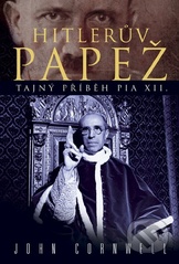kniha Hitlerův papež tajný příběh Pia XII., BB/art 2008