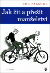 kniha Jak žít a přežít manželství, Karmelitánské nakladatelství 2015