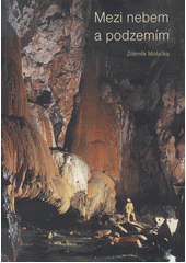 kniha Mezi nebem a podzemím, ZM production 2003