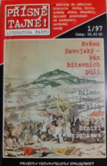 kniha Přísně tajné! literatura faktu : pohledy do zákulisí historie, války, bitvy, armády, aféry, skandály, špionáž, pozoruhodné osobnosti, nevšední osudy., Pražská vydavatelská společnost 1997