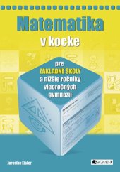 kniha Matematika v kocke pre ZŠ pre základné školy a nižšie ročníky viacročných gymnázií, Fragment 2008