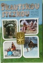 kniha Skautskou stezkou [základní příručka pro skauty a skautky, Junák 1998