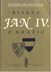 kniha Biskup Jan IV. z Dražic (1301-1343), Karolinum  1991
