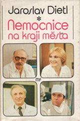 kniha Nemocnice na kraji města televizní román podle stejnojmenného seriálu, Mladá fronta 1988