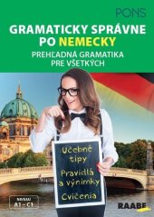 kniha Gramaticky správne po nemecky Prehľadná gramatika pre všetkých, A1 - C1, PONS 2018