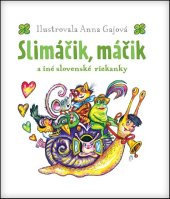 kniha Slimáčik, máčik a iné slovenské riekanky, Eastone 2011