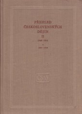 kniha Přehled československých dějin II. - 1848-1918 - sv. 2. 1900-1918, Československá akademie věd 1960