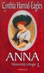 kniha Anna historická trilogie I., Knižní klub 2004
