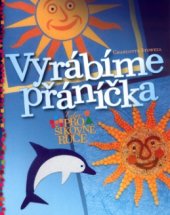 kniha Vyrábíme přáníčka, CPress 2004