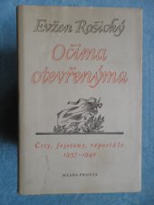 kniha Očima otevřenýma Črty, fejetony, reportáže 1937-1942, Mladá fronta 1956