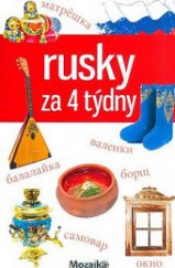 kniha Rusky za 4 týdny intenzivní kurz pro začátečníky a mírně pokročilé : A1-A2, INFOA 2017