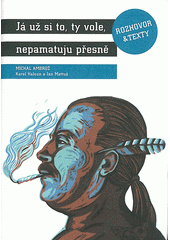 kniha Já už si to, ty vole, nepamatuju přesně ale dalo by se to někde dohledat, aneb, Děravá rekapitulace, Julius Zirkus 2012