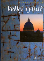 kniha Velký rybář, Karmelitánské nakladatelství 2005