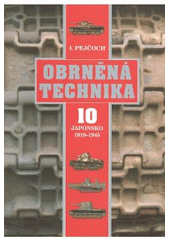 kniha Obrněná technika. 10, - Japonsko 1919-1945, Ares 2010