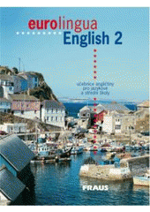 kniha Eurolingua English 2 učebnice angličtiny pro jazykové a střední školy, Fraus 2000