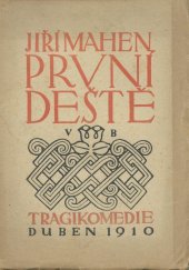 kniha První deště tragikomedie [se schválně příliš dobrými a příliš špatnými lidmi], Přemysl Plaček 1910