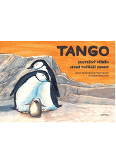 kniha Tango Skutečný příběh jedné tučňáčí rodiny, LePress 2017