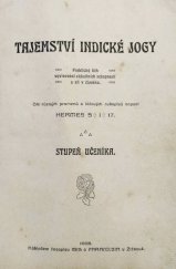 kniha Tajemství indické jogy Stupeň tovaryše a mistra - praktický běh vyvinování okkultních schopností a sil v člověku., Časop. Isis a Paracelsius 1908