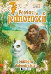 kniha Poselství jednorožců Snížkova dobrodružství, Fragment 2016