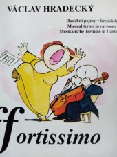 kniha Ffortissimo [hudební pojmy v kresbách], Talpress 1996