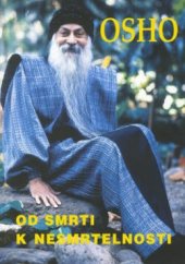 kniha Od smrti k nesmrtelnosti odpovědi těm, kteří hledají cestu, Pragma 1996