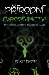 kniha Přírodní čarodějnictví Intuitivní, osobní a praktická magie, Omega 2017