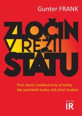 kniha Zločin v režii státu Proč skončí covidová krize až tehdy, kdy pachatelé budou stát před soudem, Bodyart Press 2024