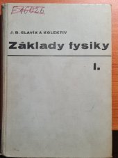 kniha Základy fysiky I. Úvod do studia fysiky Mechanika Akustika Termika, Československá akademie věd 1961