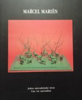 kniha Marcel Mariën 1920-1993 : jeden surrealistický život : [katalog výstavy] Praha, 23. květen - 23. červen 1996, České muzeum výtvarných umění 1996