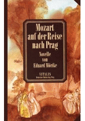 kniha Mozart auf der Reise nach Prag, Vitalis 2005