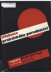 kniha Učebnice praktického porodnictví pro studující mediciny a lékaře, Melantrich 1947