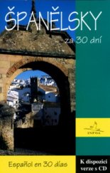 kniha Španělsky za 30 dní = Espanol en 30 dias, INFOA 2003